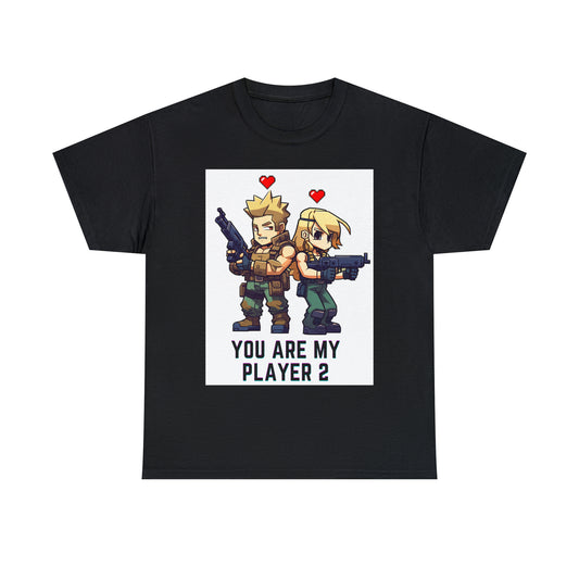 You Are My Player 2 - Unisex Heavy Cotton Tee
