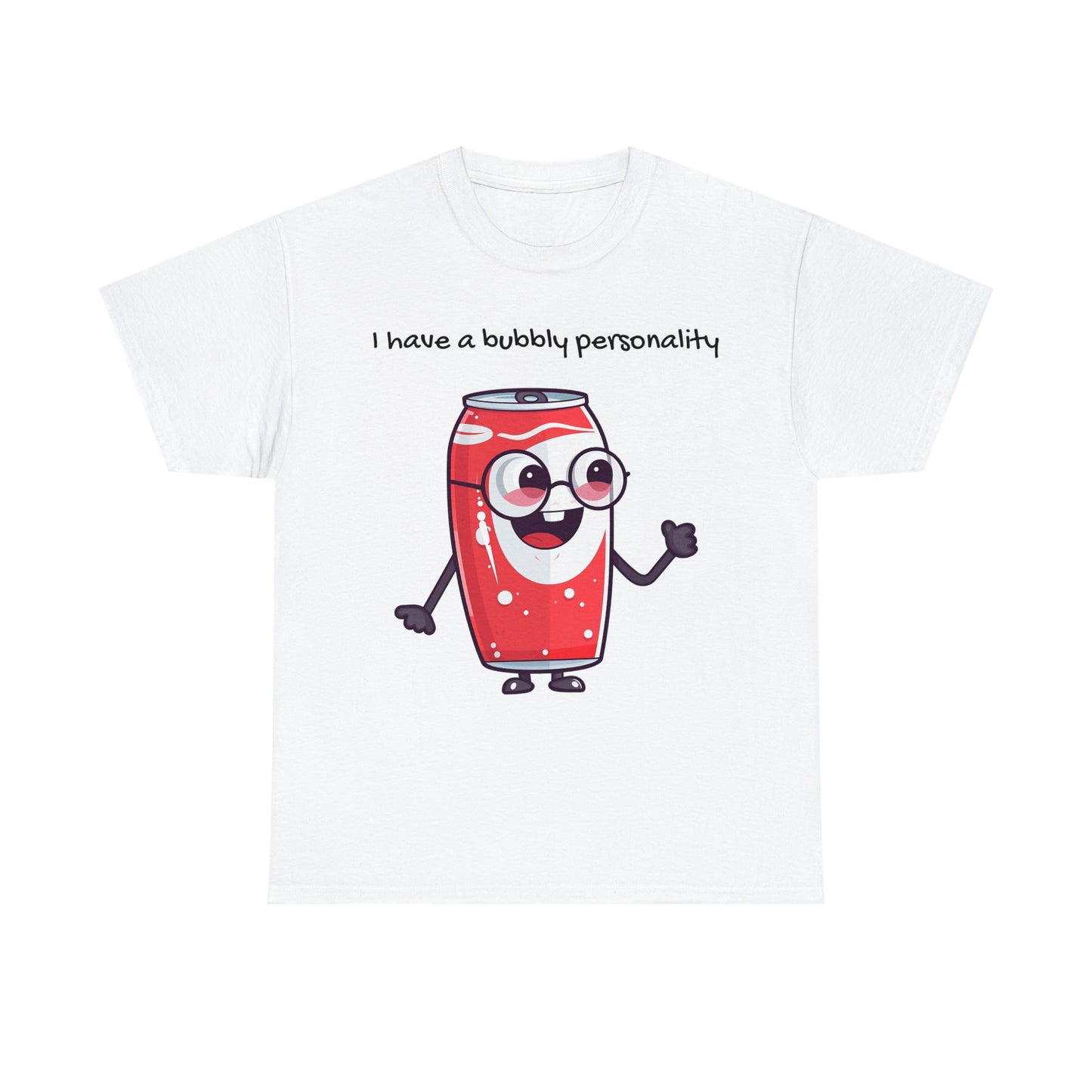 Bubbly Personality - Unisex Heavy Cotton Tee