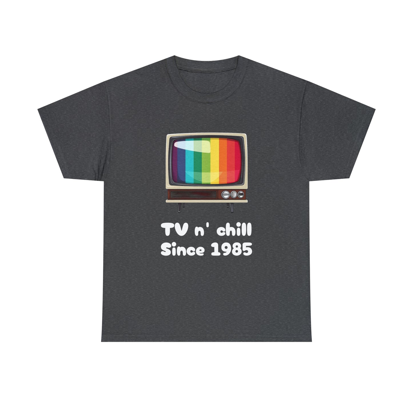 TV n' Chill Since 1985 - Unisex Heavy Cotton Tee